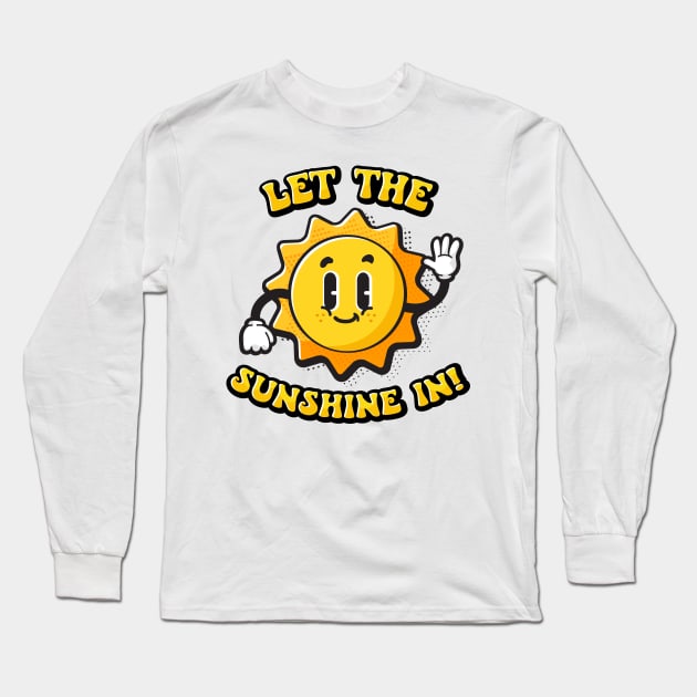 Sunny Day - Let the sunshine in!! Long Sleeve T-Shirt by ThunderCrafts